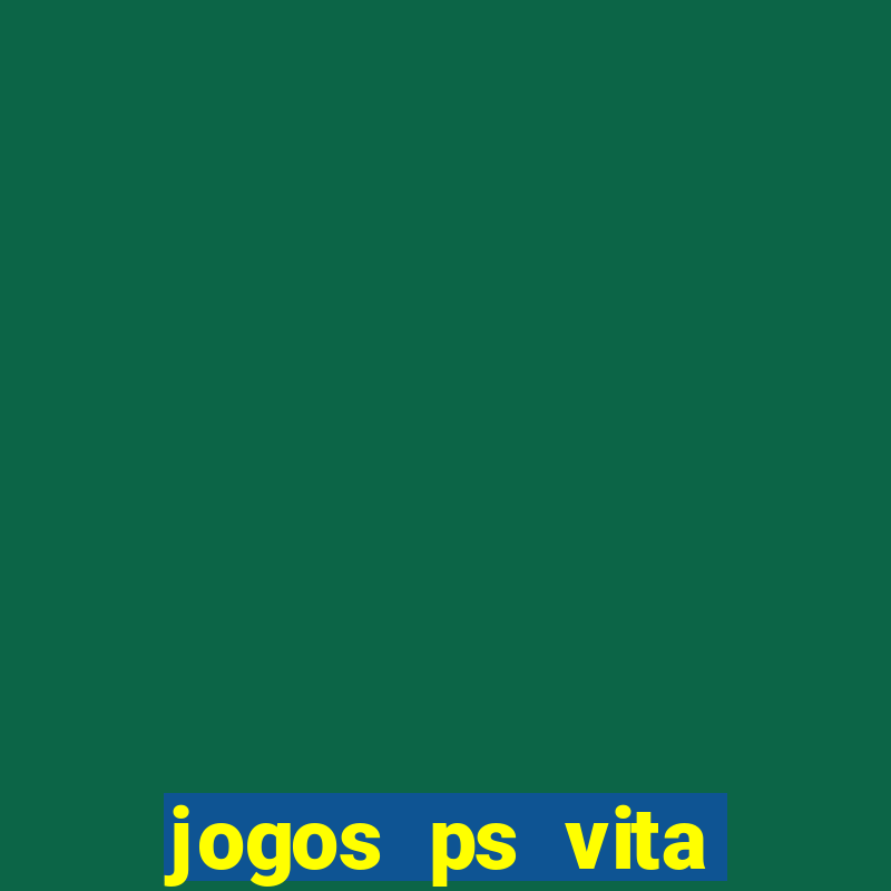 jogos ps vita download pkg